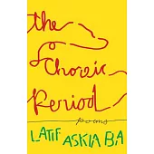 The Choreic Period: Poems