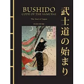 Bushido: Code of the Samurai: The Soul of Japan