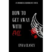 How to Get Away with Evil