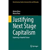 Justifying Next Stage Capitalism: Exploring a Hopeful Future