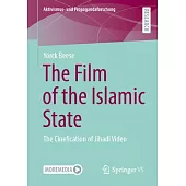 The Film of the Islamic State: The Cinefication of Jihadi Video