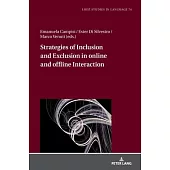 Strategies of Inclusion and Exclusion in online and offline Interaction