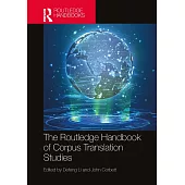 The Routledge Handbook of Corpus Translation Studies