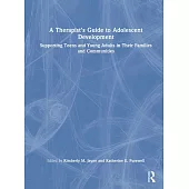 A Therapist’s Guide to Adolescent Development: Supporting Teens and Young Adults in Their Families and Communities