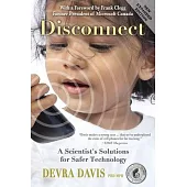 Disconnect: A Scientist’s Solutions for Safer Technology