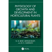 Physiology of Growth and Development in Horticultural Plants