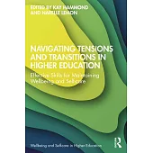 Navigating Tensions and Transitions in Higher Education: Effective Skills for Maintaining Wellbeing and Self-Care