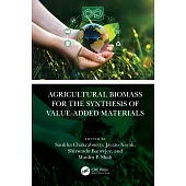 Agricultural Biomass for the Synthesis of Value-Added Materials