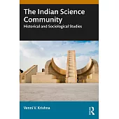 The Indian Science Community: Historical and Sociological Studies