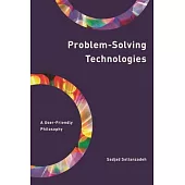 Problem-Solving Technologies: A User-Friendly Philosophy
