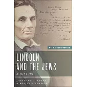 Lincoln and the Jews: A History, with a New Preface