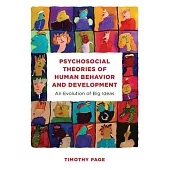 Psychosocial Theories of Human Behavior and Development: An Evolution of Big Ideas