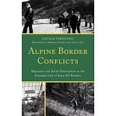 Alpine Border Conflicts: Migration and Social Polarization in the Everyday Life of Intra-EU Borders