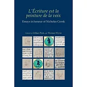 L’Écriture Est La Peinture de la Voix: Essays in Honour of Nicholas Cronk