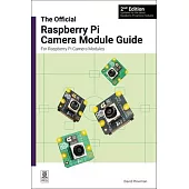 The Official Raspberry Pi Camera Module Guide, 2nd Edition