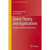 Game Theory and Applications: A Guide for Students and Researchers