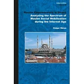 Muslim Empowerment in Ghana: Analysing the Spectrum of Muslim Social Mobilization During the Internet Age