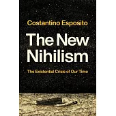 The New Nihilism: The Existential Crisis of Our Time