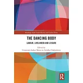 The Dancing Body: Labour, Livelihood and Leisure