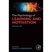 Psychology of Learning and Motivation: Volume 81