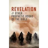Revelation and Other Prophetic Books of the Bible