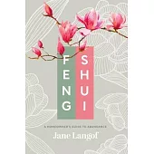 Feng Shui: A Homeowner’s Guide to Abundance