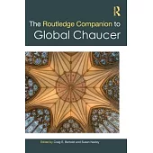 The Routledge Companion to Global Chaucer