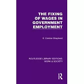 The Fixing of Wages in Government Employment