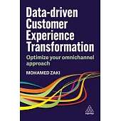 Data-Driven Customer Experience Transformation: Optimize Your Omnichannel Approach