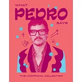 What Pedro Says: The Unofficial Collection