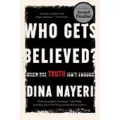 Who Gets Believed?: When the Truth Isn’t Enough