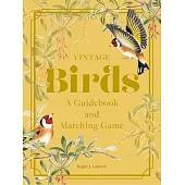 Vintage Birds: A Guidebook and Matching Game