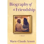 Biography of A Friendship