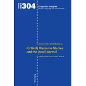 (Critical) Discourse Studies and the (new?) normal: Analysing discourse in times of crisis
