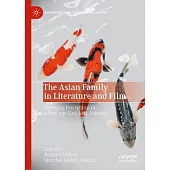 The Asian Family in Literature and Film: Changing Perceptions in a New Age-East Asia, Volume I