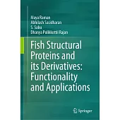 Fish Structural Proteins and Its Derivatives: Functionality and Applications