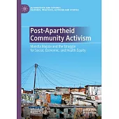 Post-Apartheid Community Activism: Mandla Majola and the Struggle for Social, Economic, and Health Equity