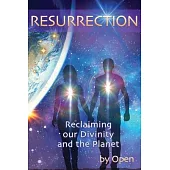 Resurrection: reclaiming our divinity and the planet