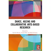 Dance, Ageing and Collaborative Arts-Based Research