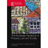 The Routledge Handbook of Property, Law and Society