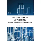 Locative Tourism Applications: A Sensory Ethnography of the Augmented City