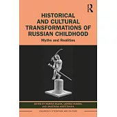 Historical and Cultural Transformations of Russian Childhood: Myths and Realities
