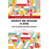 Diversity and Inclusion in Japan: Issues in Business and Higher Education