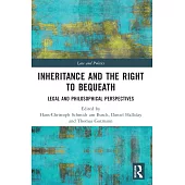 Inheritance and the Right to Bequeath: Legal and Philosophical Perspectives