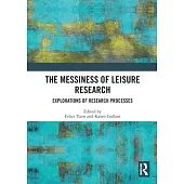 The Messiness of Leisure Research: Explorations of Research Processes