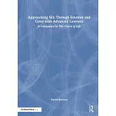 Approaching Sel Through Emotion and Color with Advanced Learners: A Companion to the Colors of Life