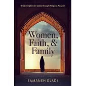 Women, Faith, and Family: Reclaiming Gender Justice Through Religious Activism