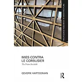 Mies Contra Le Corbusier: The Frame Inevitable