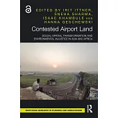 Contested Airport Land: Social-Spatial Transformation and Environmental Injustice in Asia and Africa