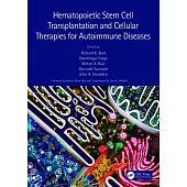 Hematopoietic Stem Cell Transplantation and Cellular Therapies for Autoimmune Diseases